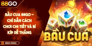 Bầu Cua 88GO - Chỉ Dẫn Cách Chơi Chi Tiết Và Bí Kíp Dễ Thắng
