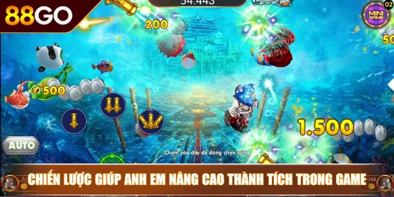 Bắn Cá Tài Lộc 88Go – Săn Tiền Không Trượt Phát Nào 3 Chiến lược giúp anh em nâng cao thành tích trong game