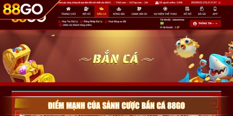 Điểm mạnh của sảnh cược bắn cá 88GO 