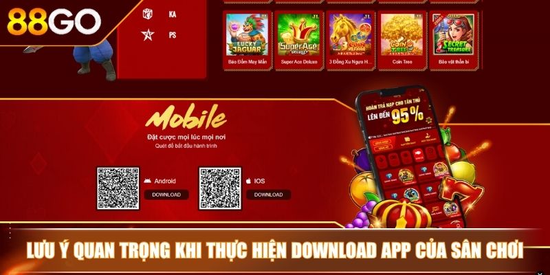 Tải App 88GO - Trải Nghiệm Giải Trí Online Tiện Lợi Mọi Lúc 4 Lưu ý quan trọng khi thực hiện download app của sân chơi