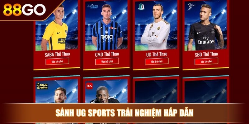 Sảnh UG Sports trải nghiệm hấp dẫn