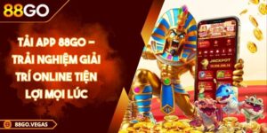 Tải App 88GO - Trải Nghiệm Giải Trí Online Tiện Lợi Mọi Lúc