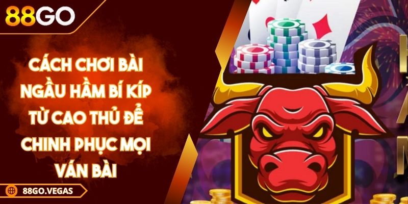 cách chơi bài ngầu hầm